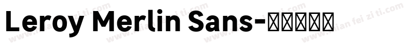 Leroy Merlin Sans字体转换